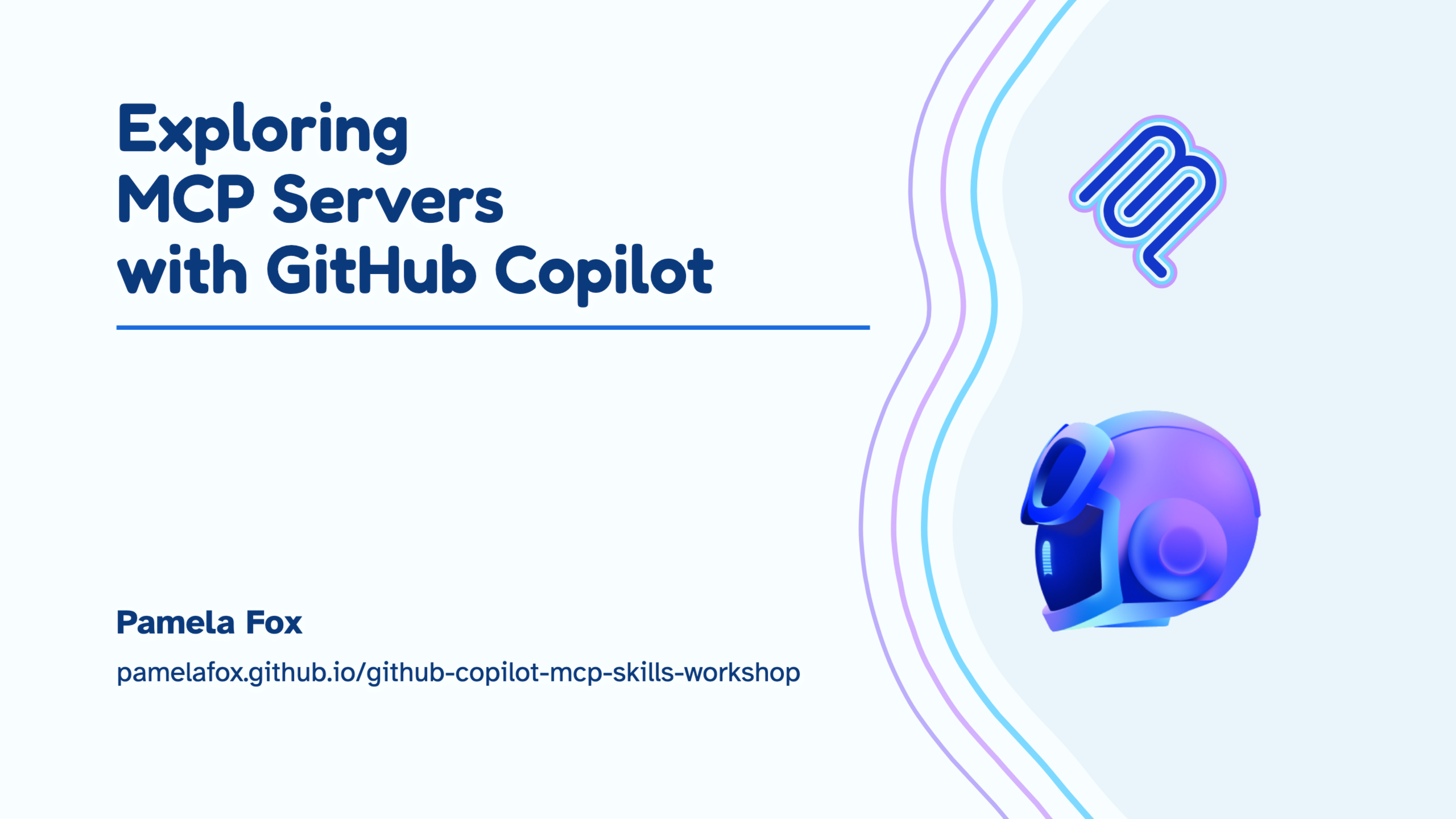 Thumbnail image for talk titled Exploring MCP Servers with GitHub Copilot (Workshop)